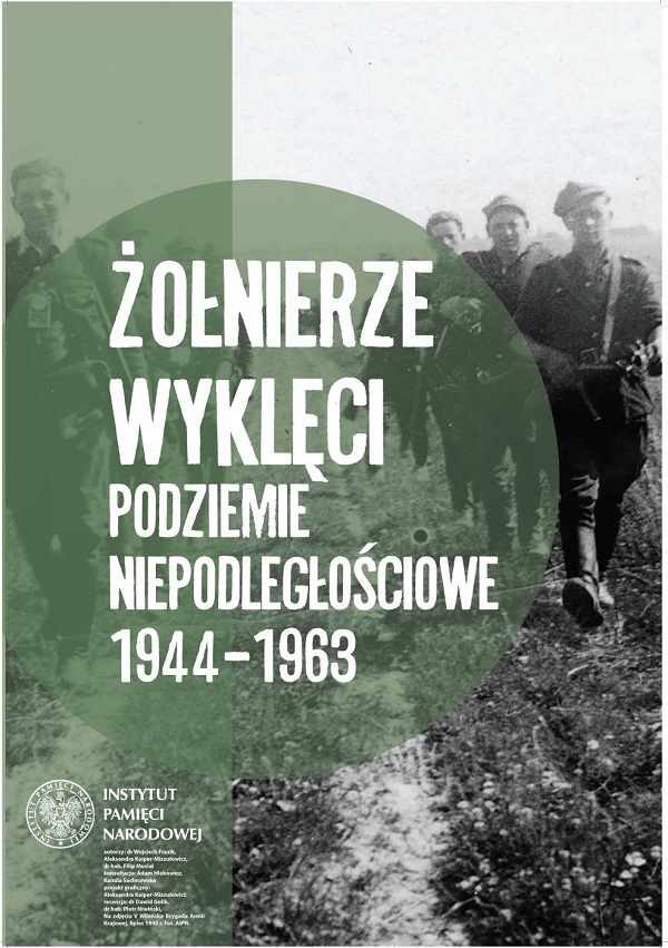 Wystawa „Żołnierze Wyklęci. Podziemie niepodległościowe 1944–1963”