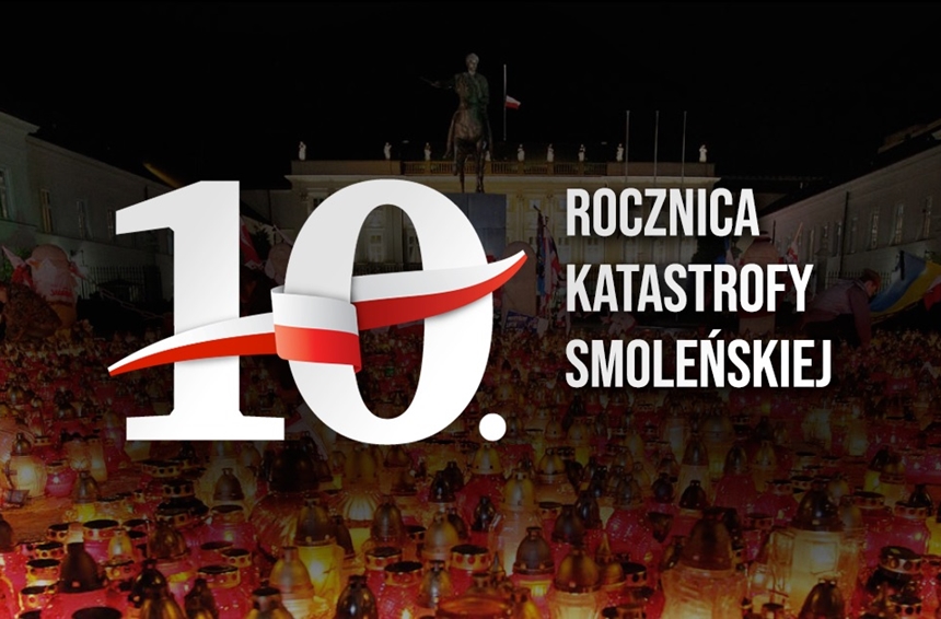 10. rocznica katastrofy smoleńskiej