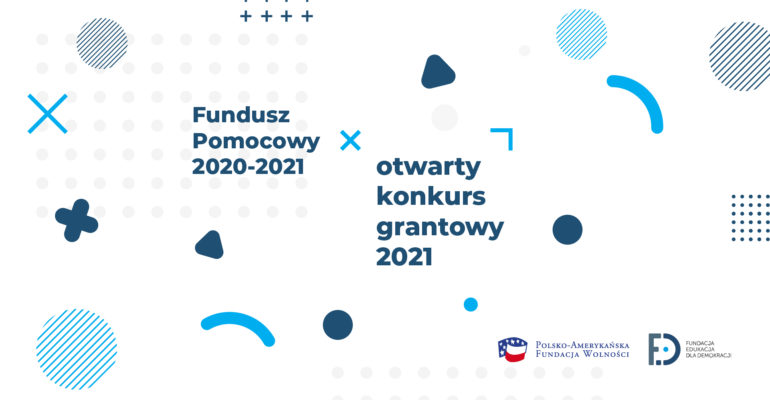 Fundusz Pomocowy 2020 - Otwarty konkurs grantowy 2021