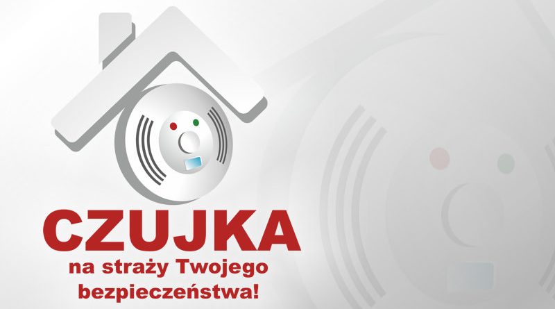 Czujka na straży Twojego bezpieczeństwa!