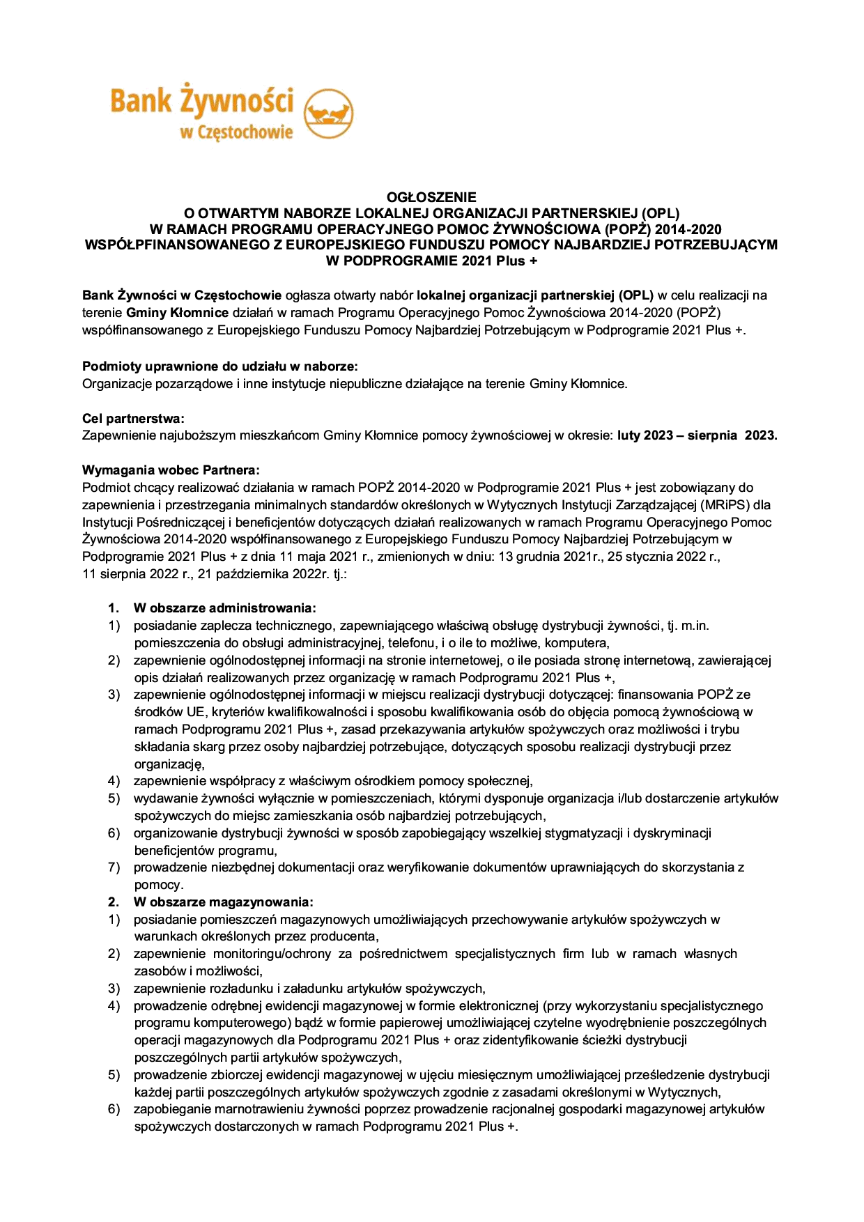 OGŁOSZENIE O OTWARTYM NABORZE LOKALNEJ ORGANIZACJI PARTNERSKIEJ (OPL) W RAMACH PROGRAMU OPERACYJNEGO POMOC ŻYWNOŚCIOWA (POPŻ) 2014-2020 WSPÓŁPFINANSOWANEGO Z EUROPEJSKIEGO FUNDUSZU POMOCY NAJBARDZIEJ POTRZEBUJĄCYM W PODPROGRAMIE 2021 Plus +