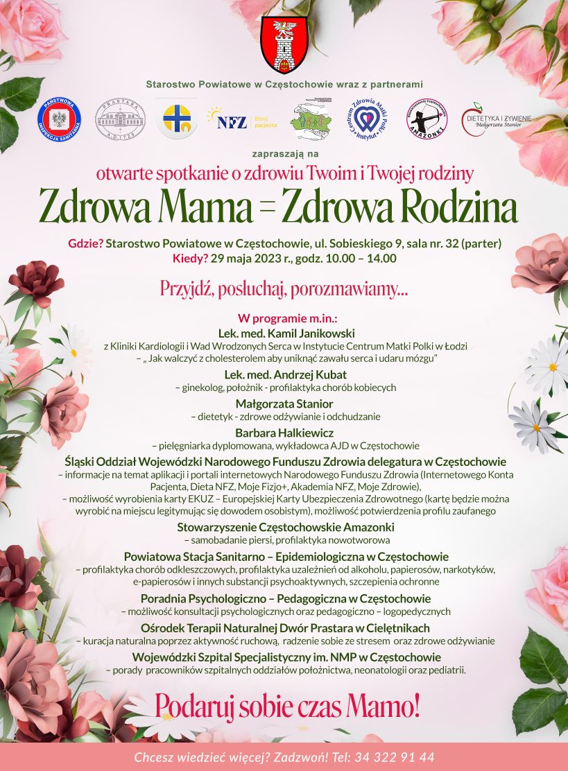 Zaproszenie na spotkanie pn. "Zdrowa Mama =Zdrowa Rodzina" które odbędzie się 29 maja 2023 r. w godz. 10.00 - 14.00 w siedzibie Starostwa Powiatowego w Częstochowie, sala nr 32 