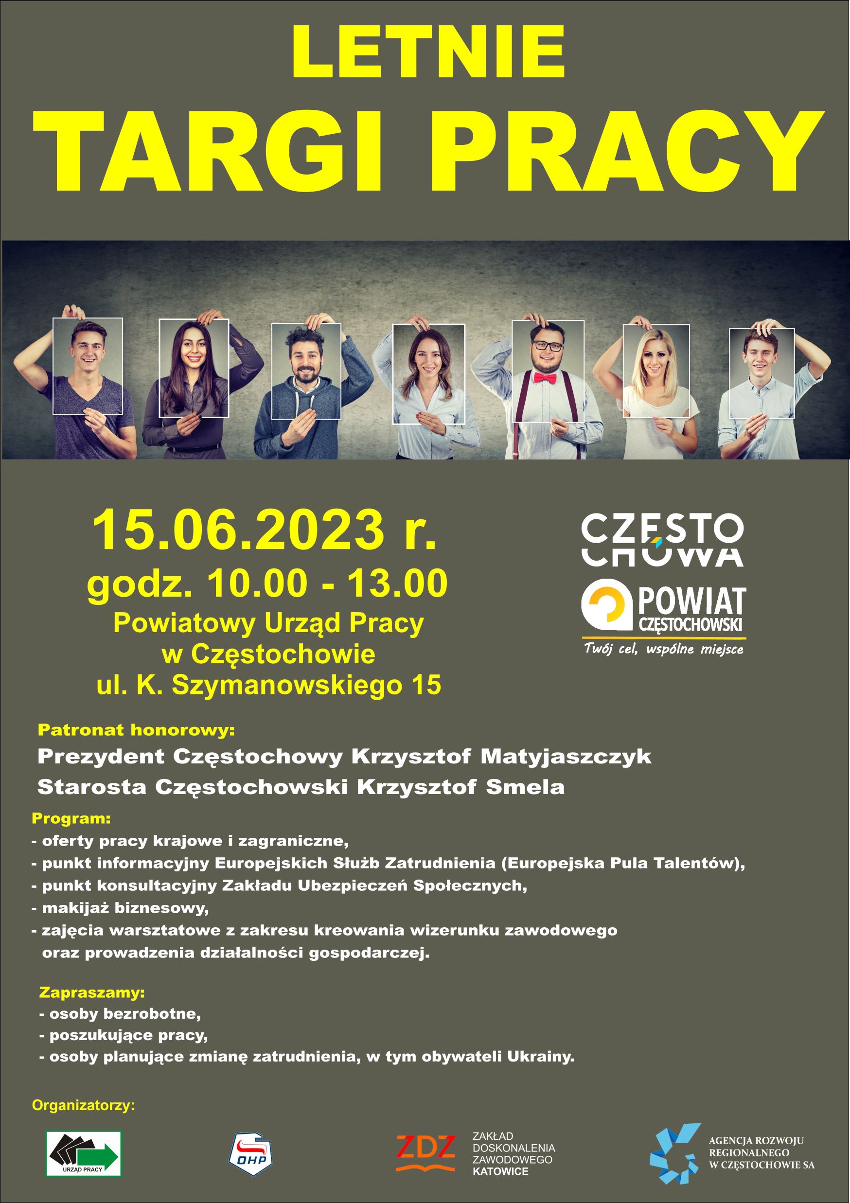 W dniu 15.06.2023 r. w godzinach od 10.00 do 13.00 na terenie Powiatowego Urzędu Pracy w Częstochowie przy ulicy Szymanowskiego 15 odbędą się Letnie Targi Pracy