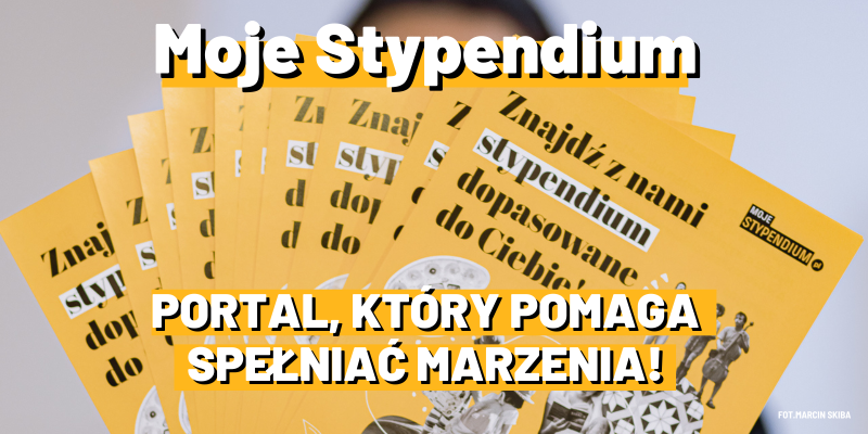 Moje Stypendium – portal, który pomaga spełniać marzenia