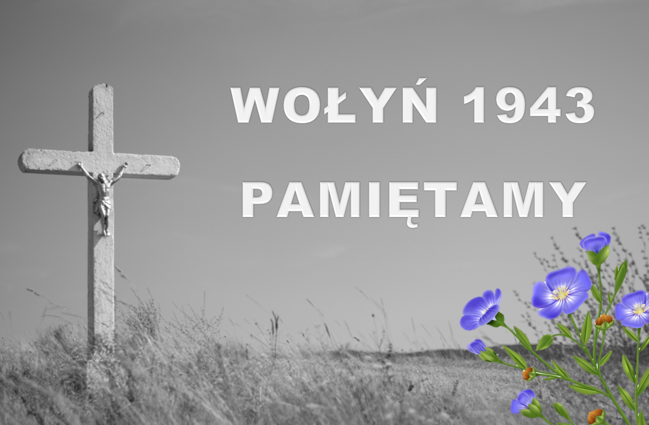 Wołyń 1943 Pamiętamy