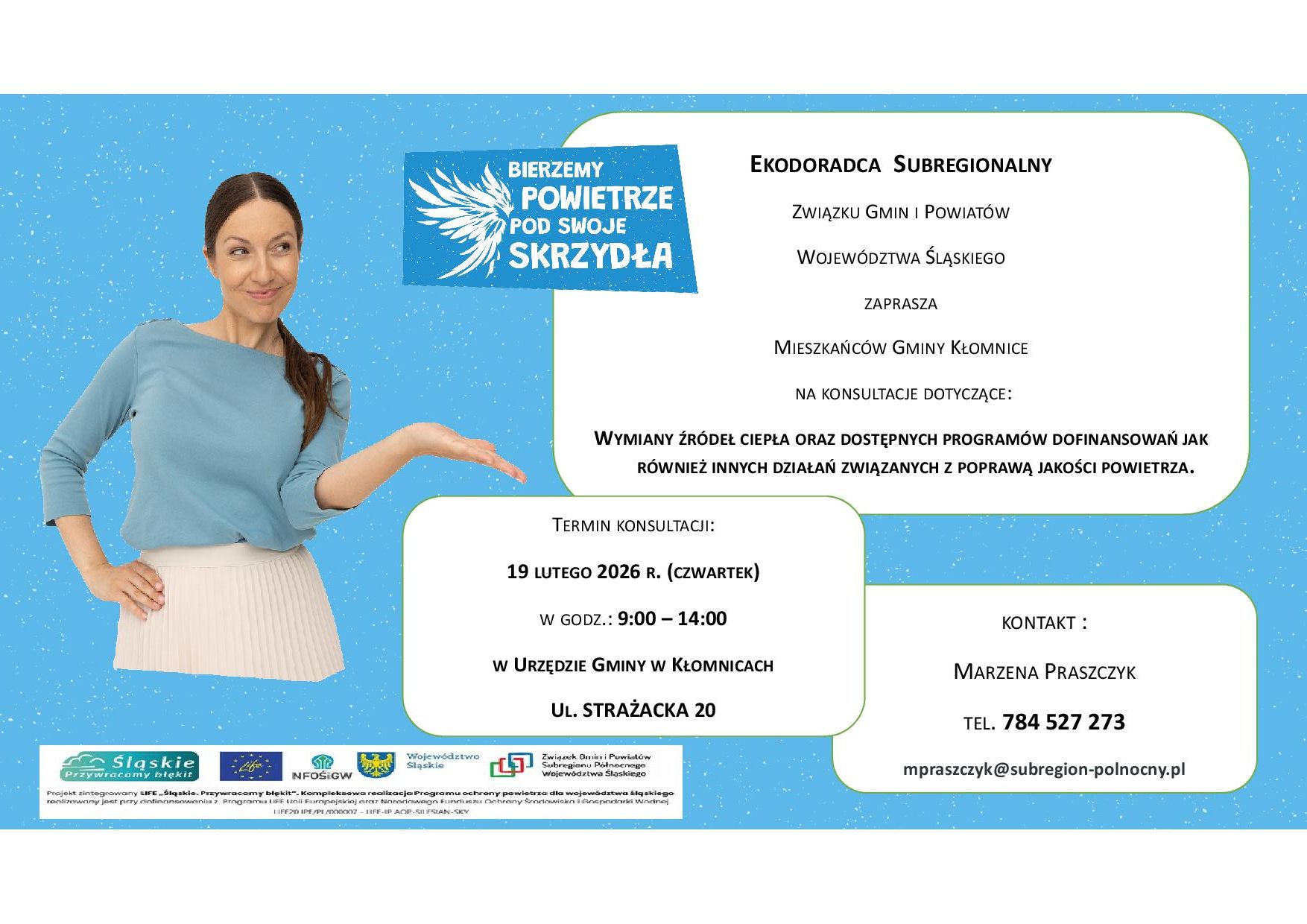 Ekodoradca Subregionalny Związku Gmin i Powiatów Województwa Śląskiego oraz Urząd Gminy Kłomnice zapraszają mieszkańców gminy na spotkanie informacyjne dotyczące wymiany źródeł ciepła oraz dostępnych programów dofinansowań dn 19.02 godz. 9:00-14:00 w Urzędzie Gminy w Kłomnicach